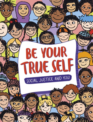 Be Your True Self : Understand Your Identities-9781398248441