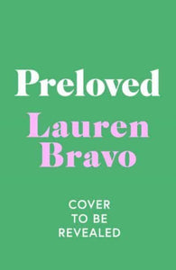 Preloved : A sparklingly witty and relatable debut novel-9781398510623