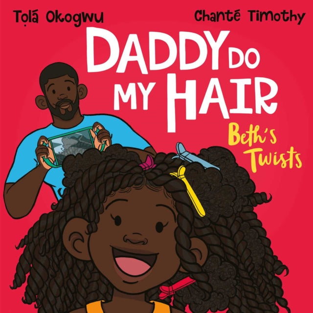 Daddy Do My Hair: Beth's Twists-9781398511460