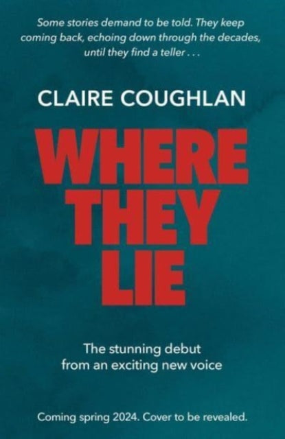 Where They Lie : The thrillingly atmospheric debut from an exciting new voice in crime fiction-9781398521704