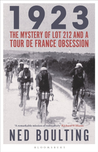 1923 : The Mystery of Lot 212 and a Tour de France Obsession-9781399401548