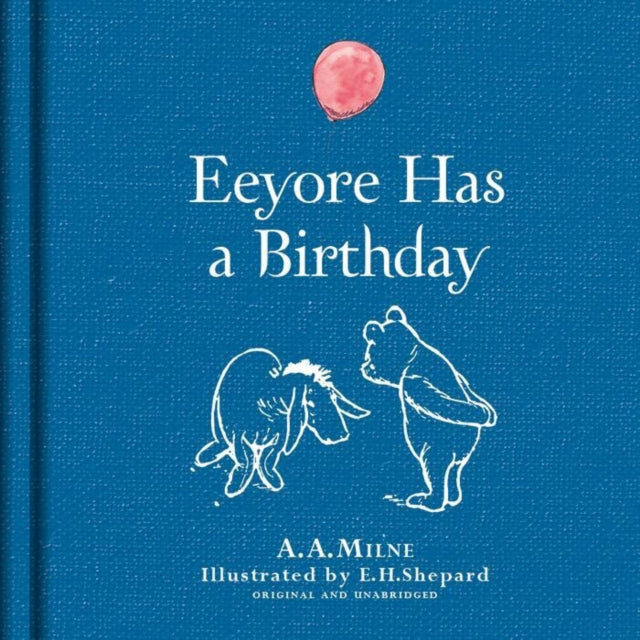 Winnie-the-Pooh: Eeyore Has a Birthday-9781405282949