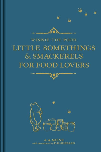 Winnie-the-Pooh: Little Somethings & Smackerels for Food Lovers-9781405291958