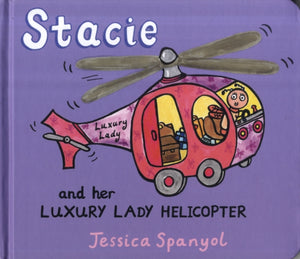 Stacie and Her Luxury Lady Helicopter-9781406309461