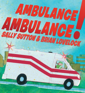 Ambulance, Ambulance!-9781406374285