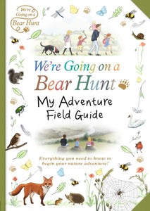 We're Going on a Bear Hunt: My Adventure Field Guide-9781406375954