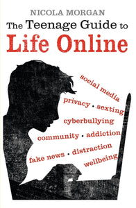 The Teenage Guide to Life Online-9781406377903