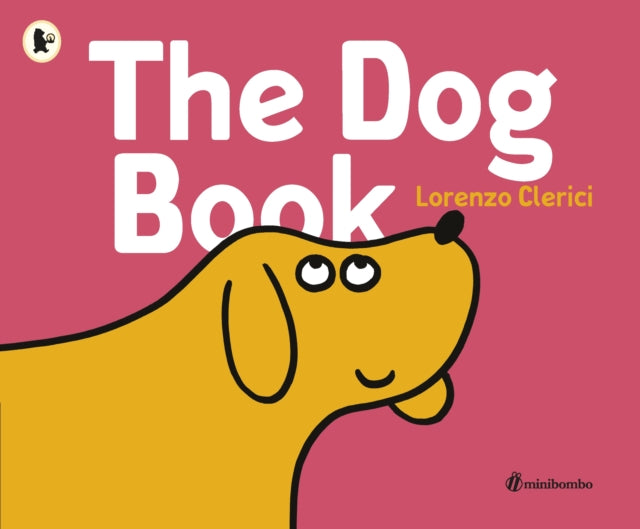 The Dog Book : a minibombo book-9781406384161