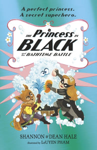 The Princess in Black and the Bathtime Battle-9781406390896