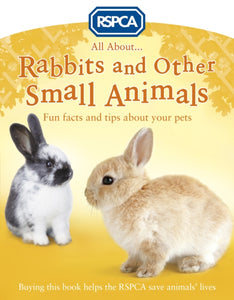 All About Rabbits and Other Small Animals-9781407134932