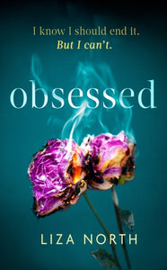 Obsessed : A twisty, addictive thriller about infatuation and betrayal-9781408716212