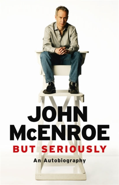 But Seriously : An Autobiography-9781409147954