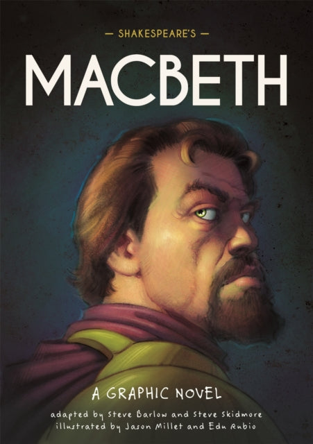 Classics in Graphics: Shakespeare's Macbeth : A Graphic Novel-9781445180007