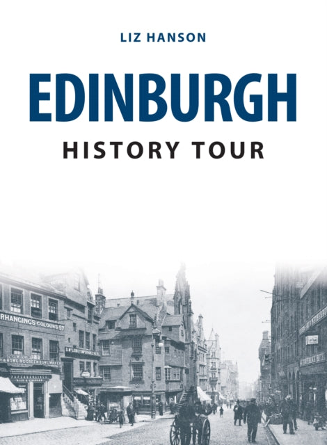 Edinburgh History Tour-9781445656076