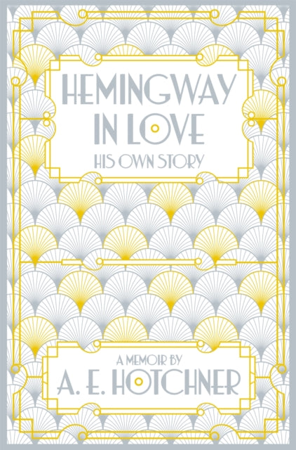 Hemingway in Love : His Own Story-9781447299912