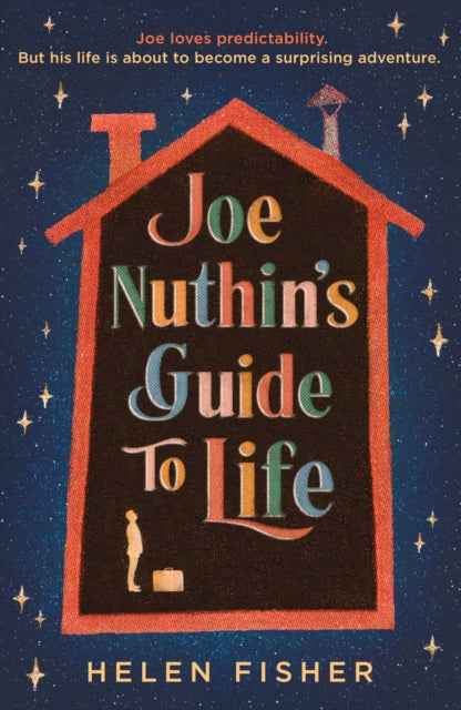 Joe Nuthin's Guide to Life : 'A real joy to read' -Hazel Prior-9781471188701