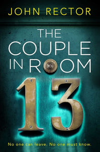 The Couple in Room 13 : The most gripping thriller you'll read this year!-9781471196256