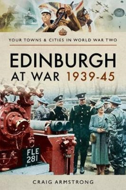 Edinburgh at War 1939 - 1945-9781473879638
