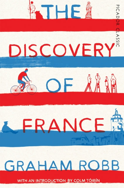 The Discovery of France : Picador Classic-9781509803484