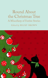 Round About the Christmas Tree : A Miscellany of Festive Stories-9781509866564
