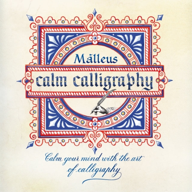 Calm Calligraphy : Calm your mind with the art of calligraphy-9781509869695