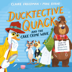 Ducktective Quack and the Cake Crime Wave-9781509882403