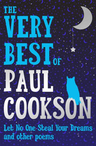 The Very Best of Paul Cookson : Let No One Steal Your Dreams and Other Poems-9781509883493