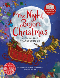 The Night Before Christmas: A Colouring Transfer Book-9781509894833