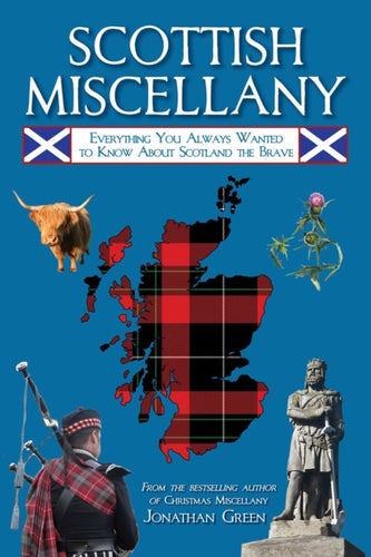 Scottish Miscellany : Everything You Always Wanted to Know About Scotland the Brave-9781510769410