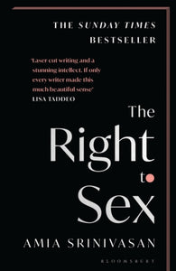 The Right to Sex : The Sunday Times Bestseller-9781526612540