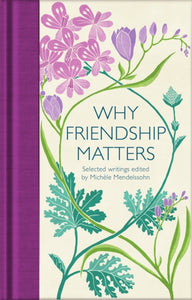 Why Friendship Matters : Selected Writings-9781529032659