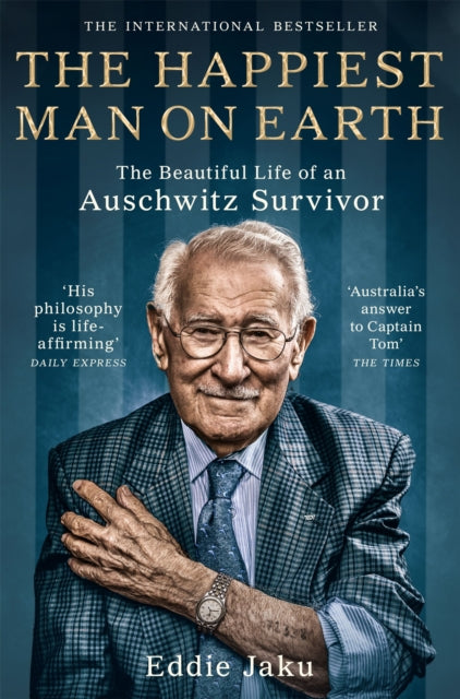 The Happiest Man on Earth : The Beautiful Life of an Auschwitz Survivor-9781529066364