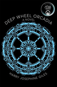 Deep Wheel Orcadia : A Novel-9781529066609
