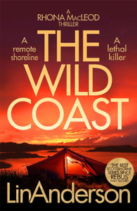 The Wild Coast : A Twisting Crime Novel That Grips Like a Vice Set in Scotland-9781529084566