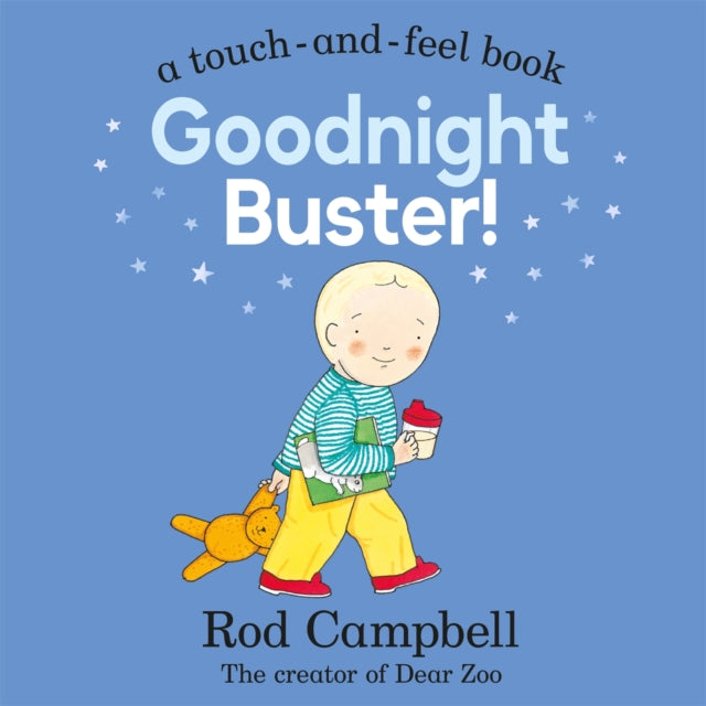 Goodnight Buster! : A touch-and-feel book-9781529093018