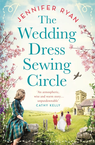 The Wedding Dress Sewing Circle : A heartwarming nostalgic World War Two novel inspired by real events-9781529094350