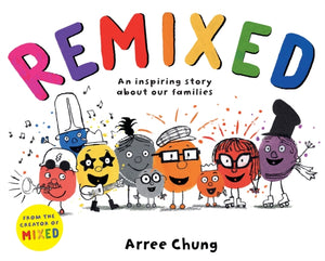 Remixed : An inspiring story about our families-9781529096118
