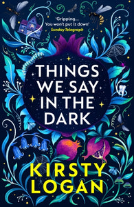 Things We Say in the Dark-9781529111286