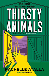 Thirsty Animals : A completely compelling, edge-of-your-seat read. What happens when the water runs out?-9781529342154