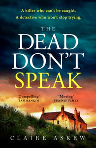 The Dead Don't Speak : a completely gripping crime thriller for 2023 guaranteed to keep you up all night-9781529348309