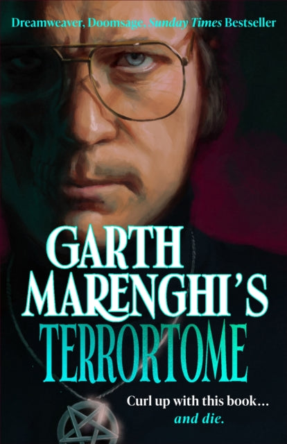 Garth Marenghi's TerrorTome : Dreamweaver, Doomsage, Sunday Times bestseller-9781529399424