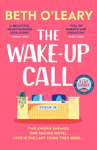 The Wake-Up Call : The addictive enemies-to-lovers romcom from the million-copy bestselling author of THE FLATSHARE-9781529418248