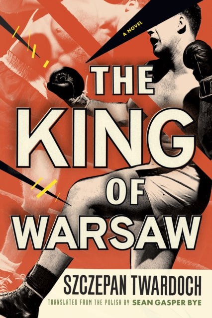 The King of Warsaw : A Novel-9781542044448