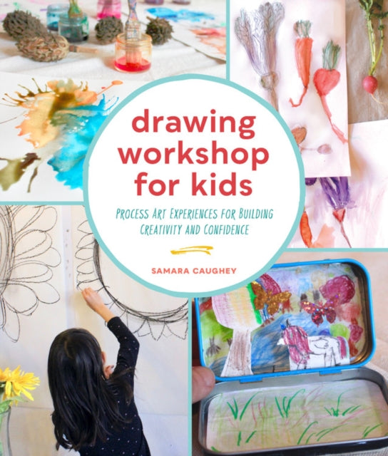 Drawing Workshop for Kids : Process Art Experiences for Building Creativity and Confidence-9781631599439