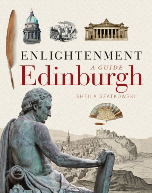 Enlightenment Edinburgh : A Guide-9781780273730