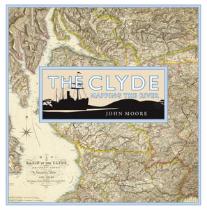 The Clyde: Mapping the River-9781780274829