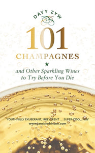 101 Champagnes and other Sparkling Wines : To Try Before You Die-9781780275567