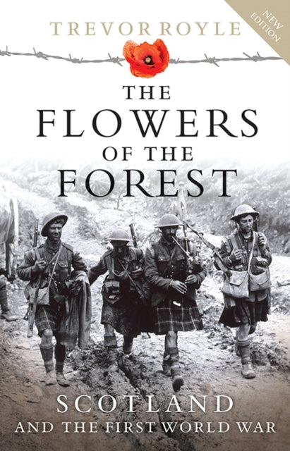 The Flowers of the Forest : Scotland and the First World War-9781780276267