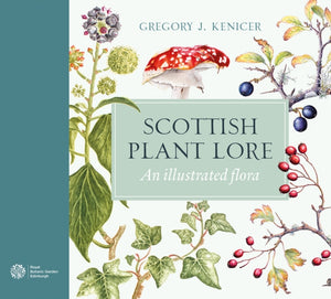 Scottish Plant Lore : An Illustrated Flora-9781780276908