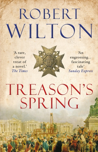 Treason's Spring : A sweeping historical epic for fans of CJ Sansom-9781782391982